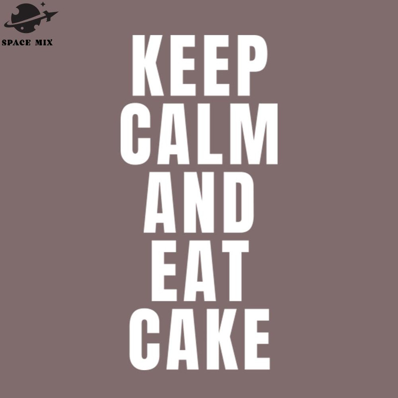 SM2212236377-Keep Calm And Eat Cake PNG Design.jpg