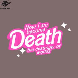 ow i am become death the destroyer of worlds png design