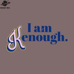 ken fashion i am kenough by ken png design