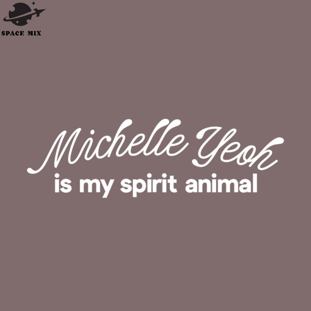 SM2212237409-Michelle Yeoh Is My Spirit Animal PNG Design.jpg
