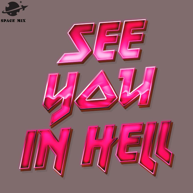 SM2212239416-See You In Hell  PNG Design.jpg