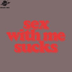 sex with me sucks png design