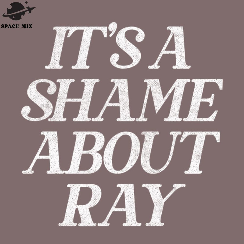 SM2212239470-Shame About Ray Vintage Style Fan Art PNG Design.jpg