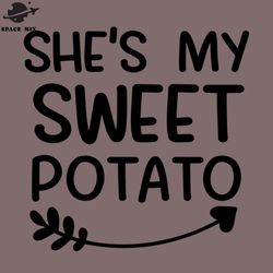 shes my sweet potato i yam funny thanksgiving matching couple png design