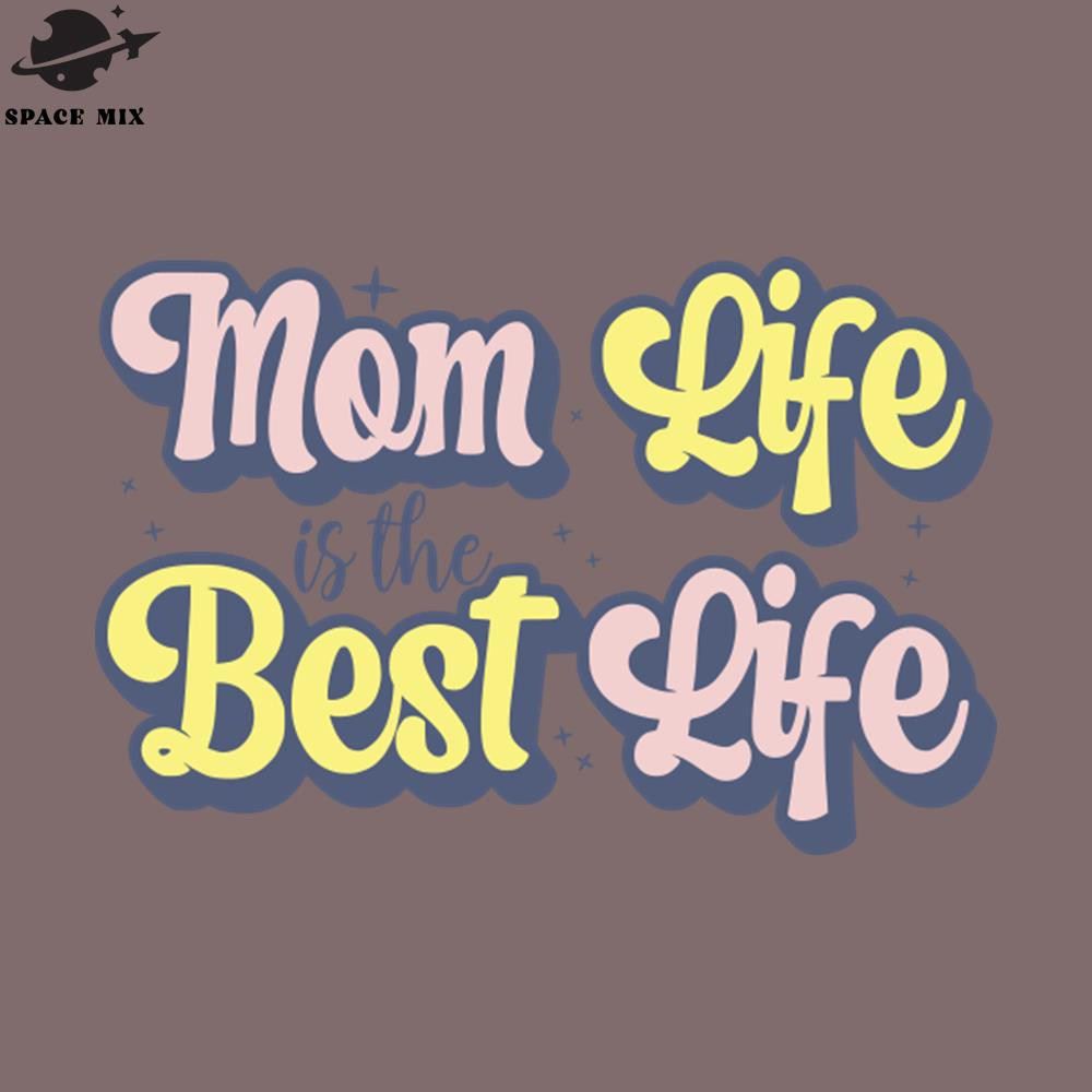 SM2212237547-Mom Life is the best life PNG Design.jpg