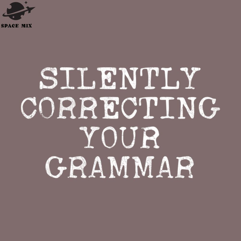 SM2212239567-Silently Correcting Your rammar PNG Design.jpg
