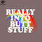 SM2212238601-Really Into Butt Stuff Funny Retro FadedStyle Design PNG Design.jpg
