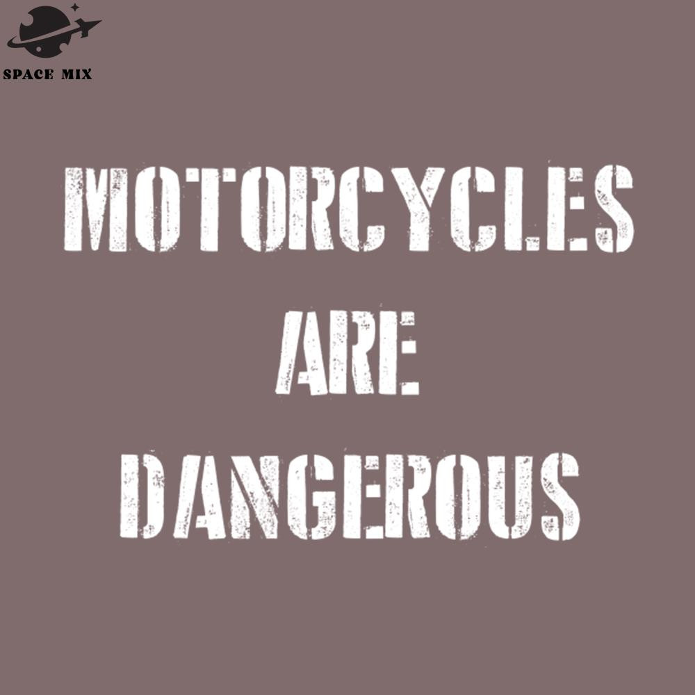 SM2212237611-Motorcycles Are Dangerous PNG Design.jpg
