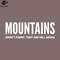 SM2212237619-Mountains Arent Funny They Are Hill Areas Funny Sayings PNG Design.jpg