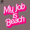 SM2212237717-My Job Is Beach PNG Design.jpg