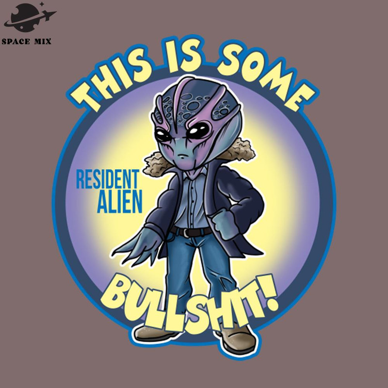 SM2212238713-Resident Alien This Is Some Bullsht PNG Design.jpg