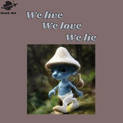 smurf cat blue we live we love we lie meme png design