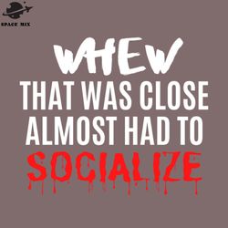 retro funny sarcastic quote saying anti social almost had to socialize png design