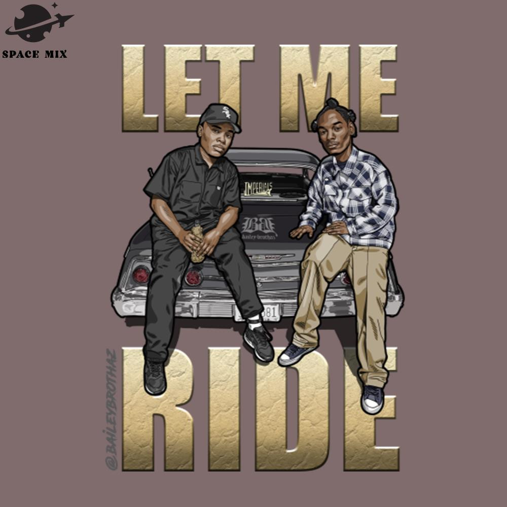 SM2212236773-LET ME RIDE Hiphop PNG Design.jpg