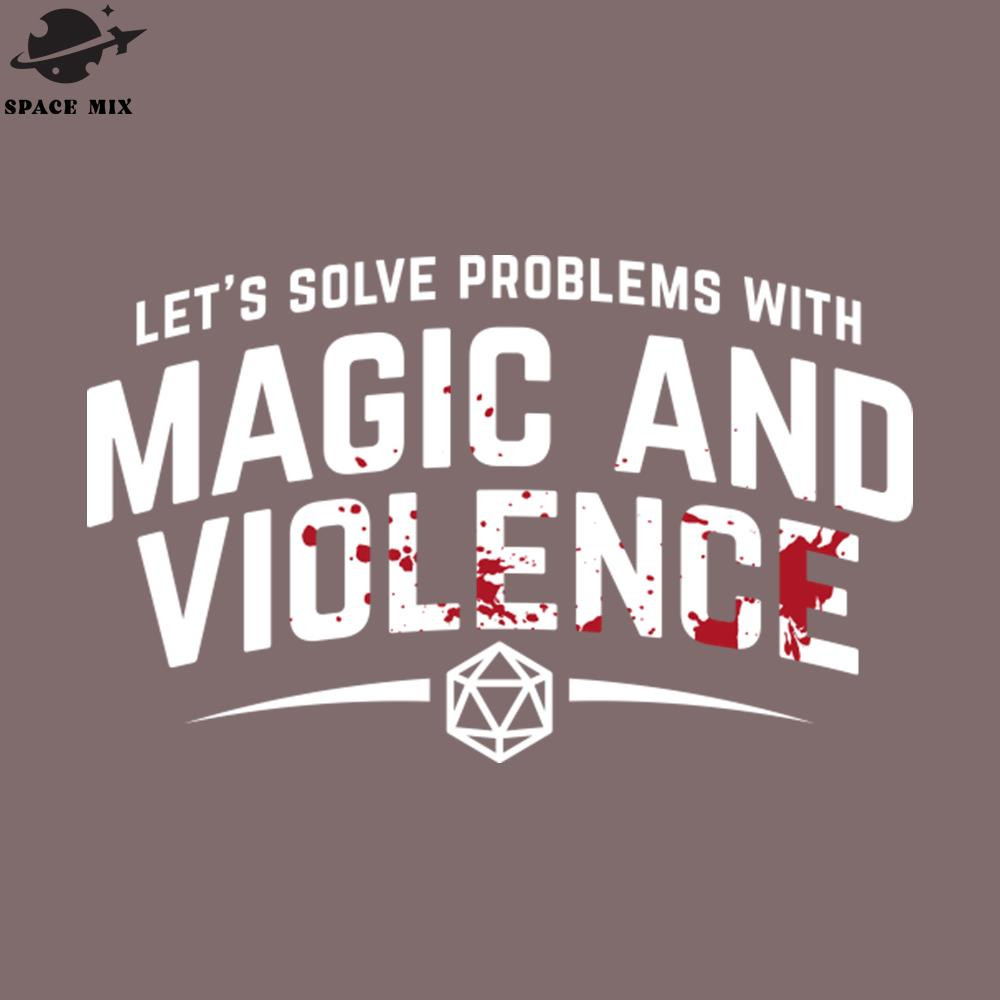 SM2212236790-Lets Solve roblems With Magic and Violence Funny DnD aming PNG Design.jpg