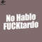 SM2212237801-o hablo fucktardo Offensive PNG Design.jpg