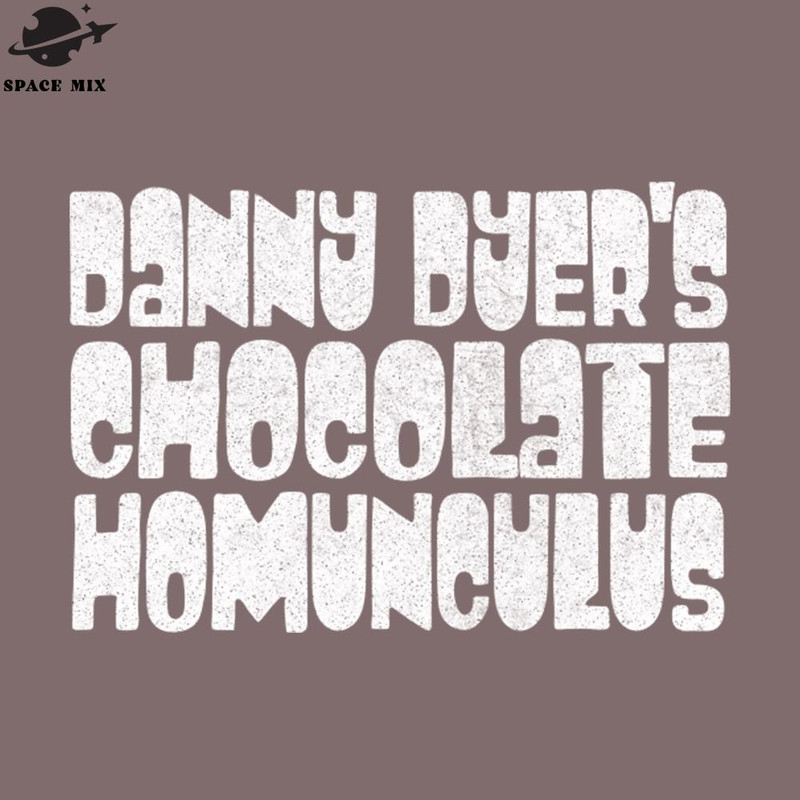 SM2212238804-Retro Style Danny Dyers Chocolate Homonculus eep Show Fan Design PNG Design.jpg