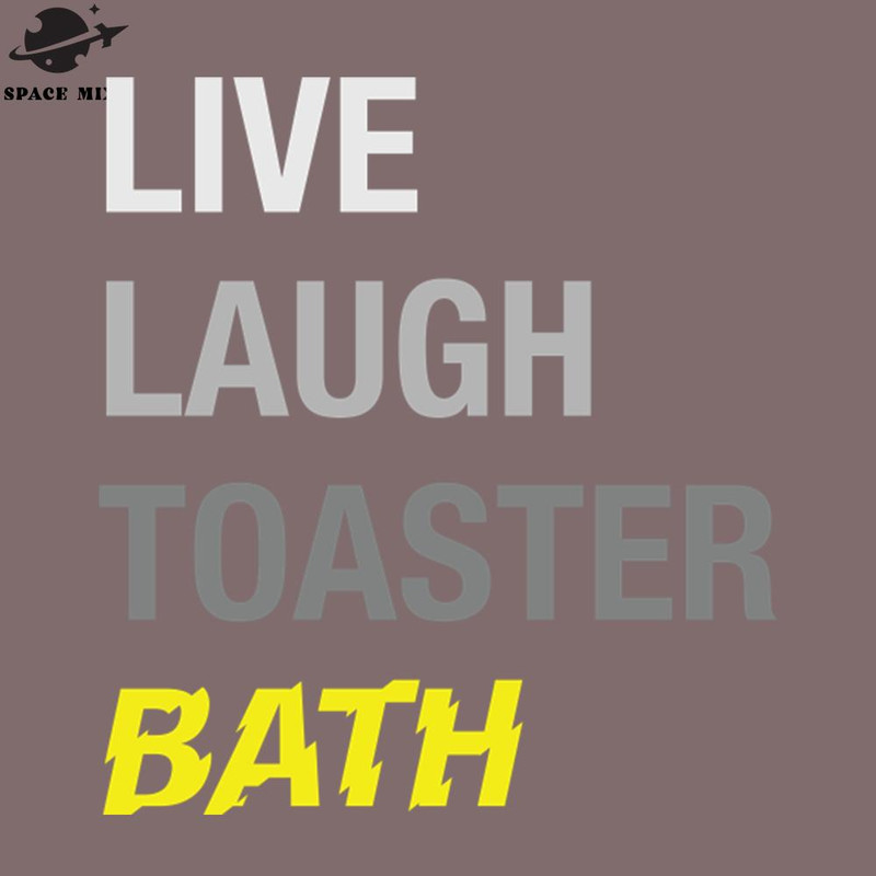 SM2212236897-Live laugh toaster bath PNG Design.jpg