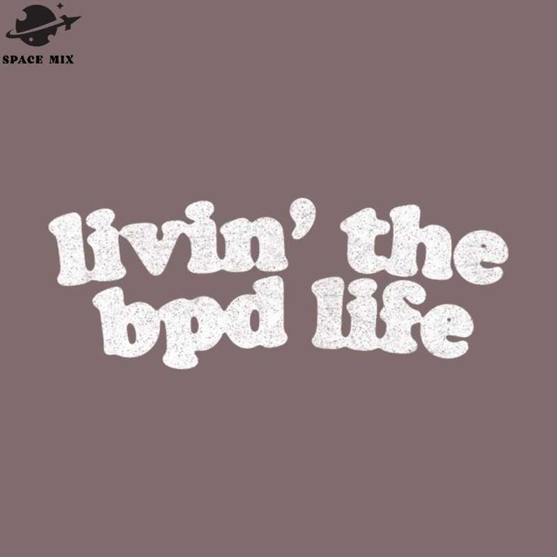 SM2212236906-Livin The BD Life Distressed Faded Text Version PNG Design.jpg