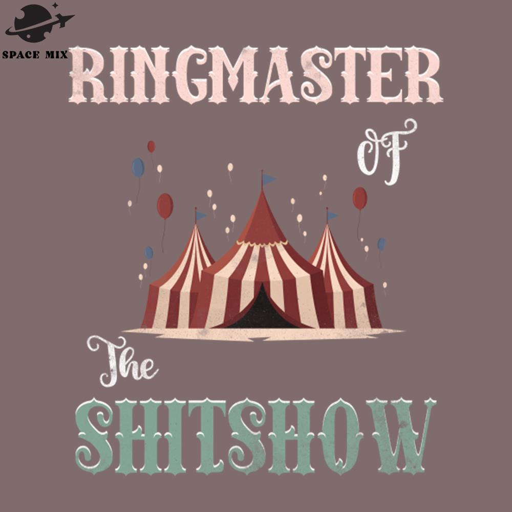 SM2212238931-Ringmaster of the Shitshow PNG Design.jpg