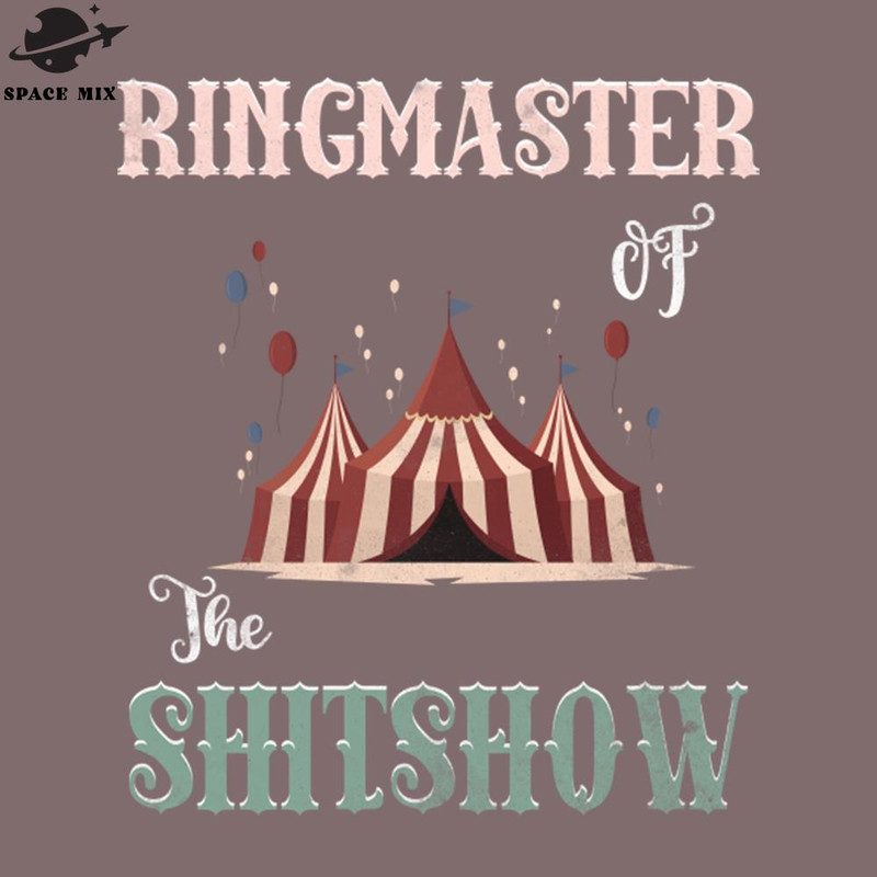 SM2212238931-Ringmaster of the Shitshow PNG Design.jpg