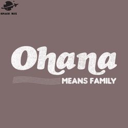 ohana means family png design