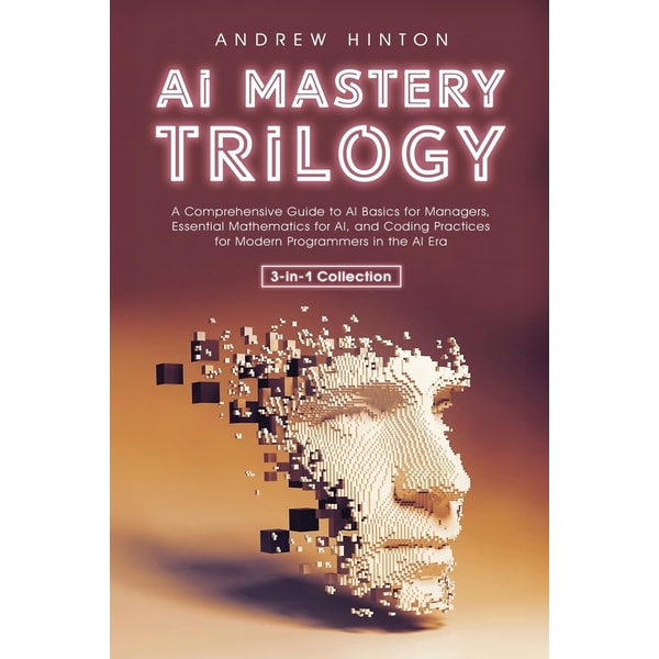 AI Mastery Trilogy: A Comprehensive Guide to AI Basics for M | Inspire ...