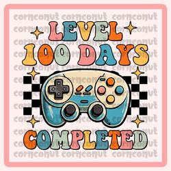 retro groovy level 100 days completed png, 100th day of school png, video gamer png, digital download, sublimation