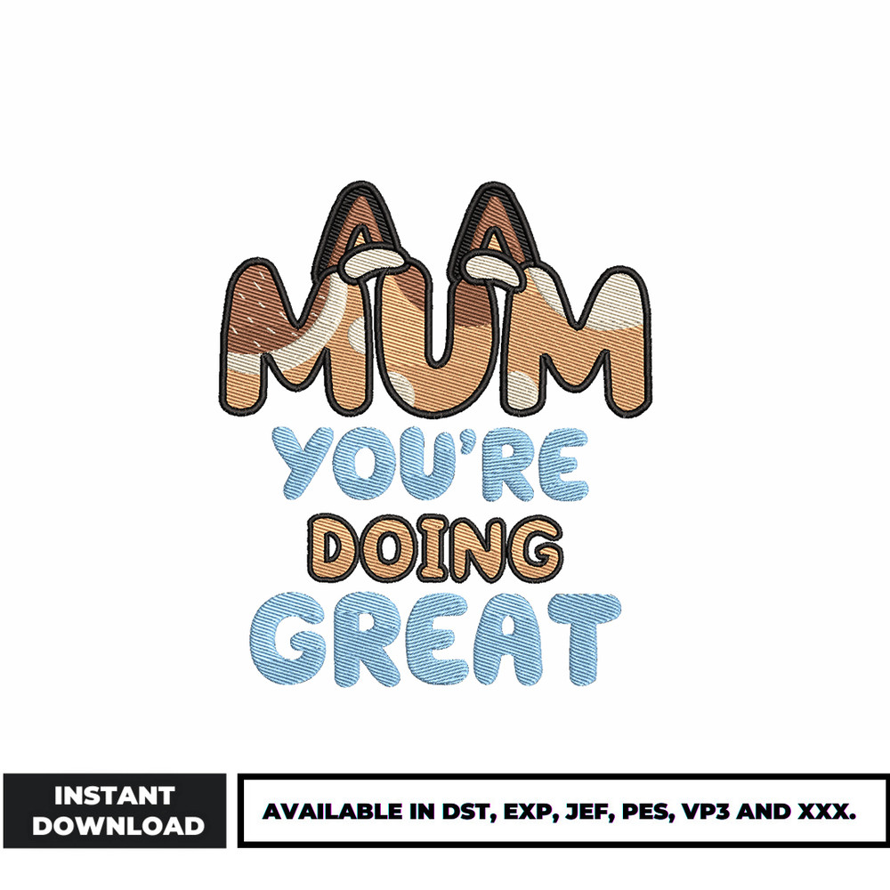 Mum you're doing great bluey embroidery design