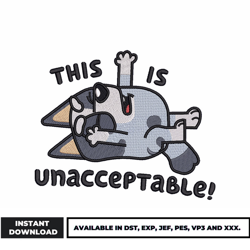 This is unacceptable bluey embroidery design