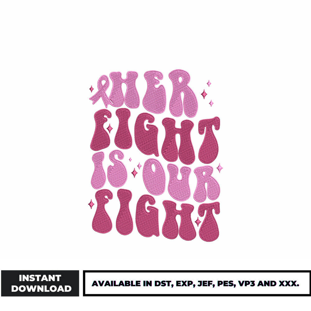 Her fight is our fight embroidery design