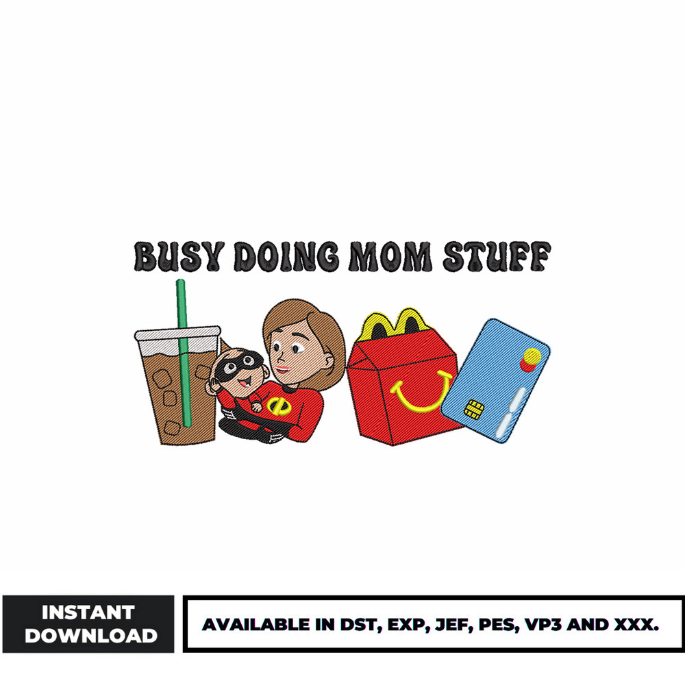 Busy doing mom stuff embroidery design