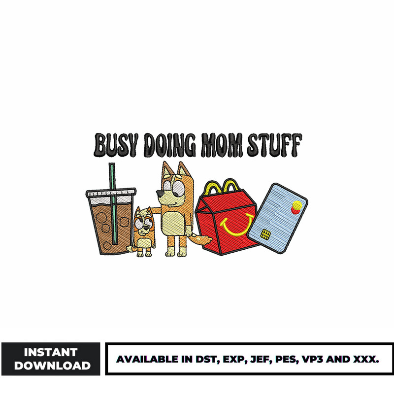 Busy doing mom stuff embroidery design