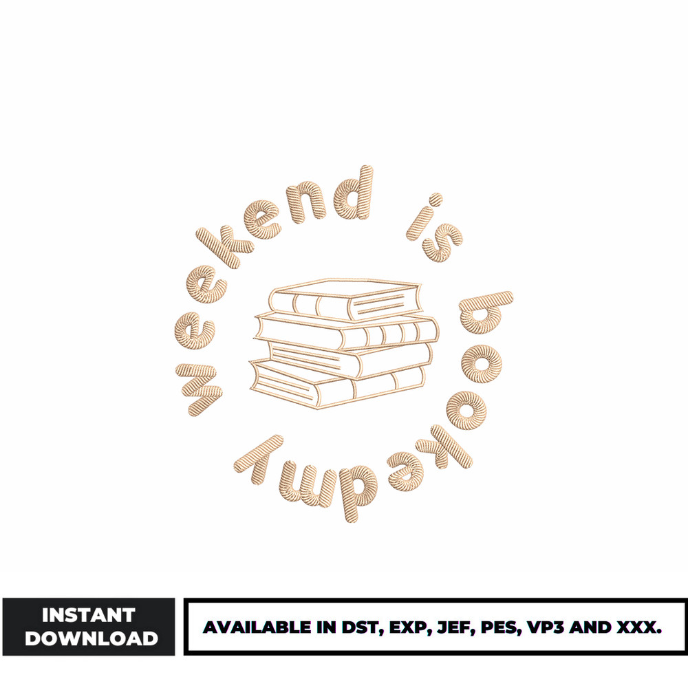 Weekend is bookedmy embroidery design