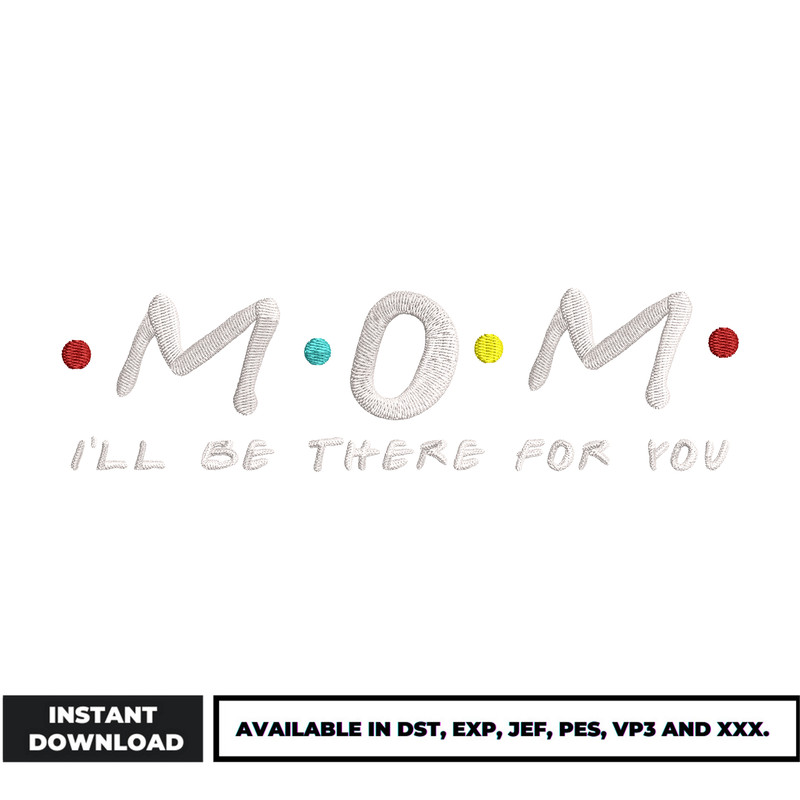 I'll be there for you embroidery