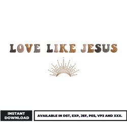 love like jesus embroidery