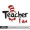 Dr seuss teacher I am embroidery