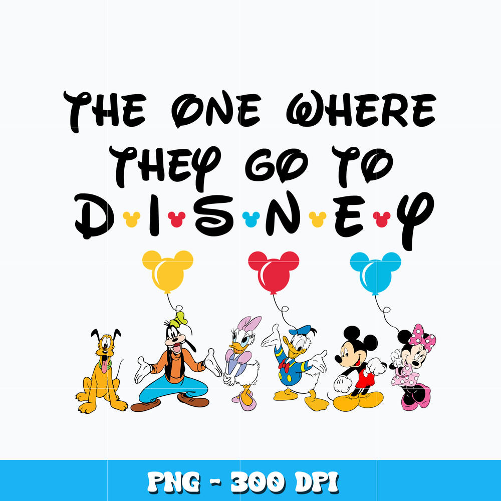 The One Where They Go To Disney Png