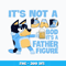 It's Not A Dad Bod It's A Father Figure Png
