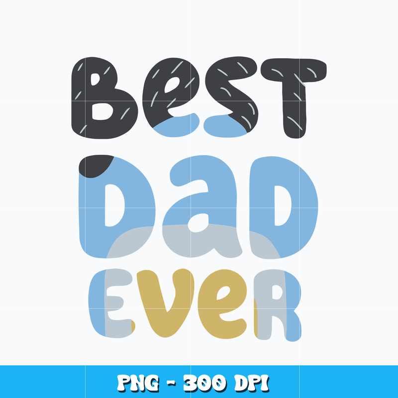 Best Dad Ever Bluey Png
