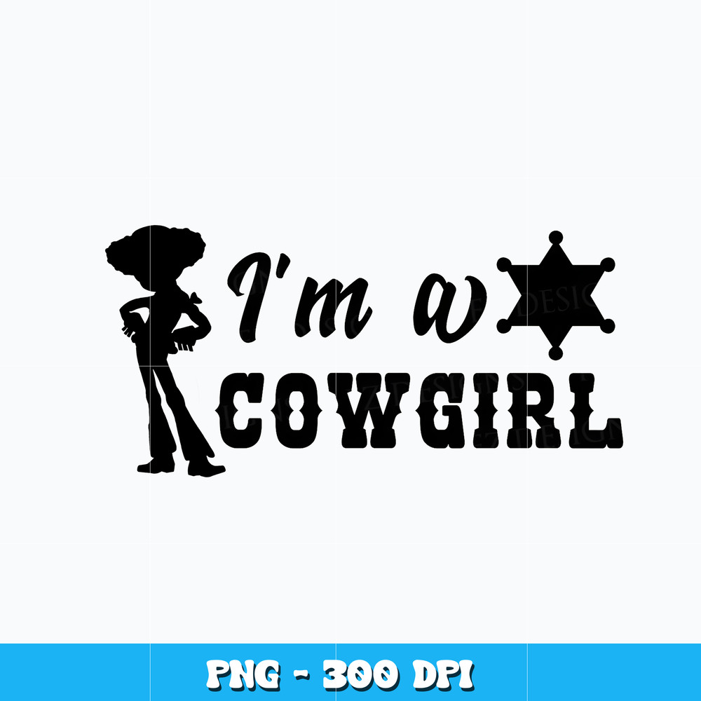 I'm a cowgirl design png