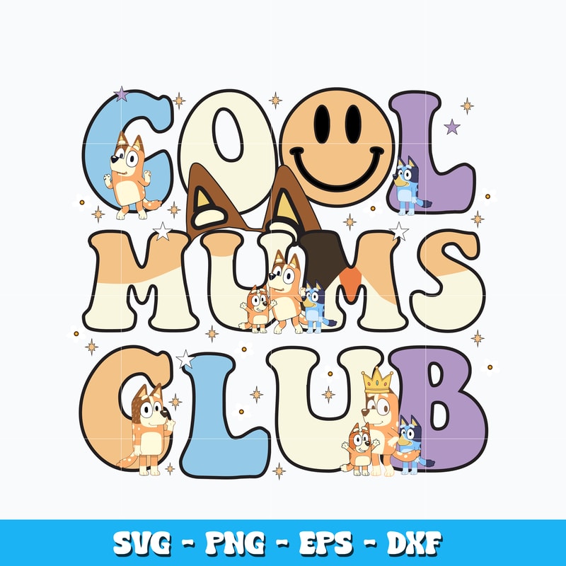 Cool Mums Club bluey and bingo svg