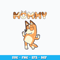 Chilli Heeler Mommy bluey svg