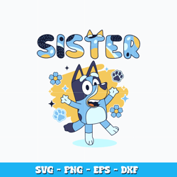 bluey sister design svg, bluey bingo svg, cartoon svg, logo design svg, digital file svg, instant download.