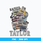 Raised on Taylor Music Shirt png
