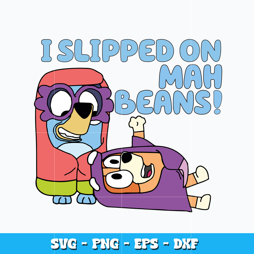 Quotes svg, I Slipped on My Beans svg