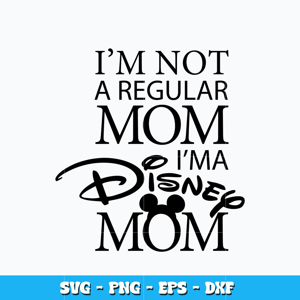 Quotes svg, I'm Not A Regular Mom Svg,