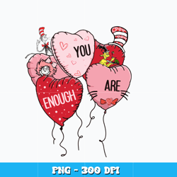 Quotes png, Dr seuss you are enough png, cartoon png, logo shirt png, logo design png, digital file, Instant download.