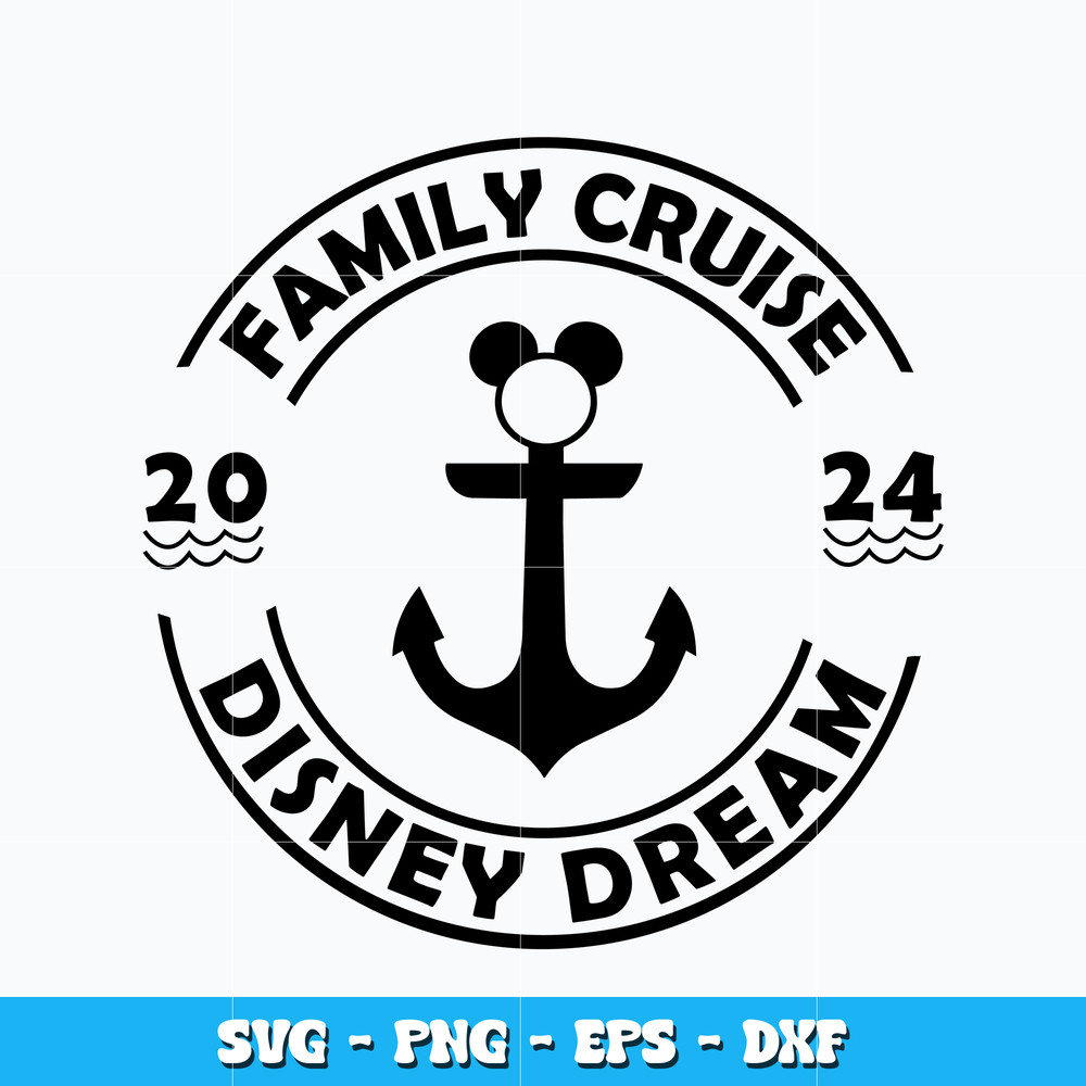 Cruise family 2024 svg, Disney Dream svg