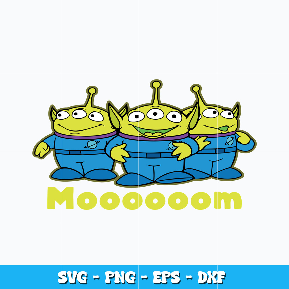 Moooooom Alien svg, Disney Toy Story Alien svg
